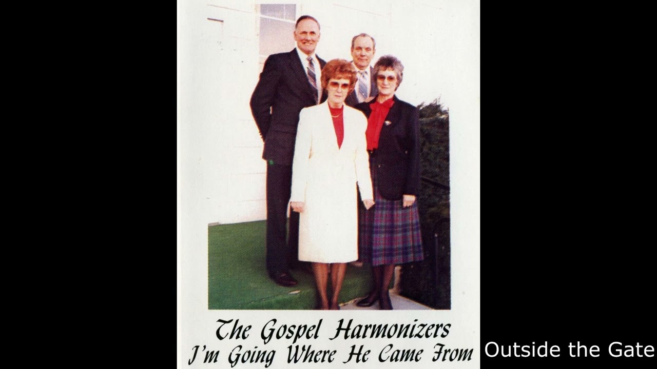 The Gospel Harmonizers - I'm Going Where He Came From - 6th Full Album