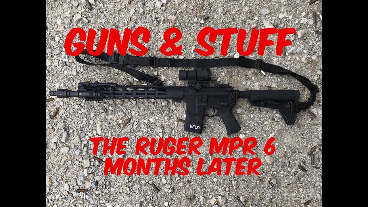 The Ruger AR-556 MPR, 6 months later...