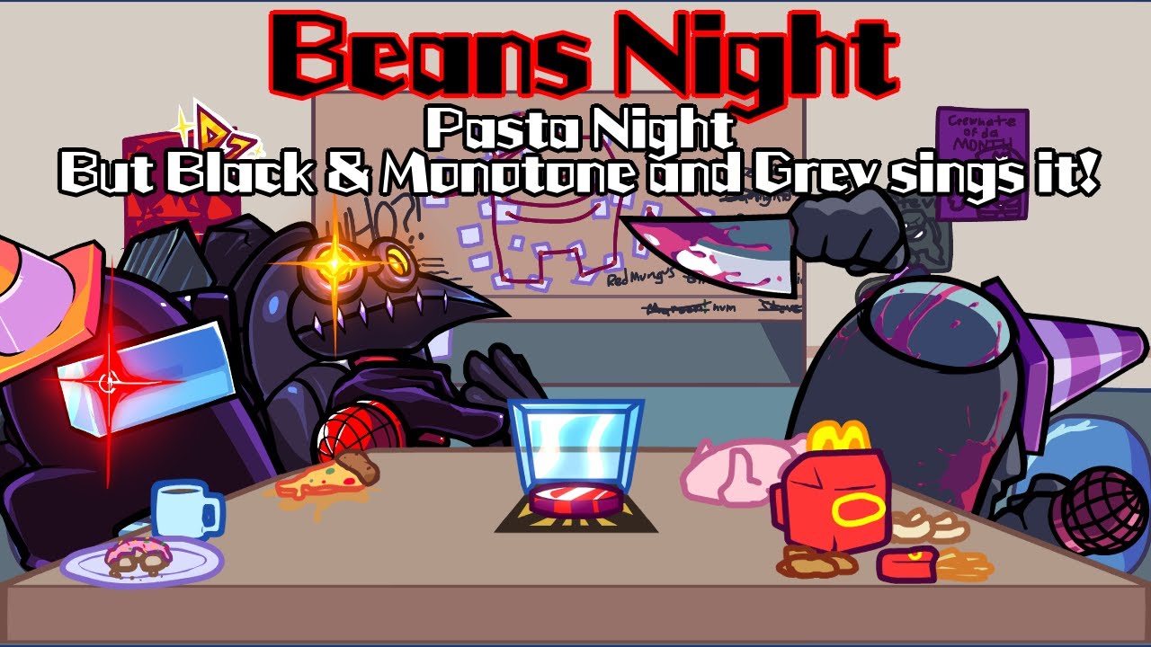 Beans Night / Pasta Night but Black & Monotone and Grey Sings it! (FNF Cover)