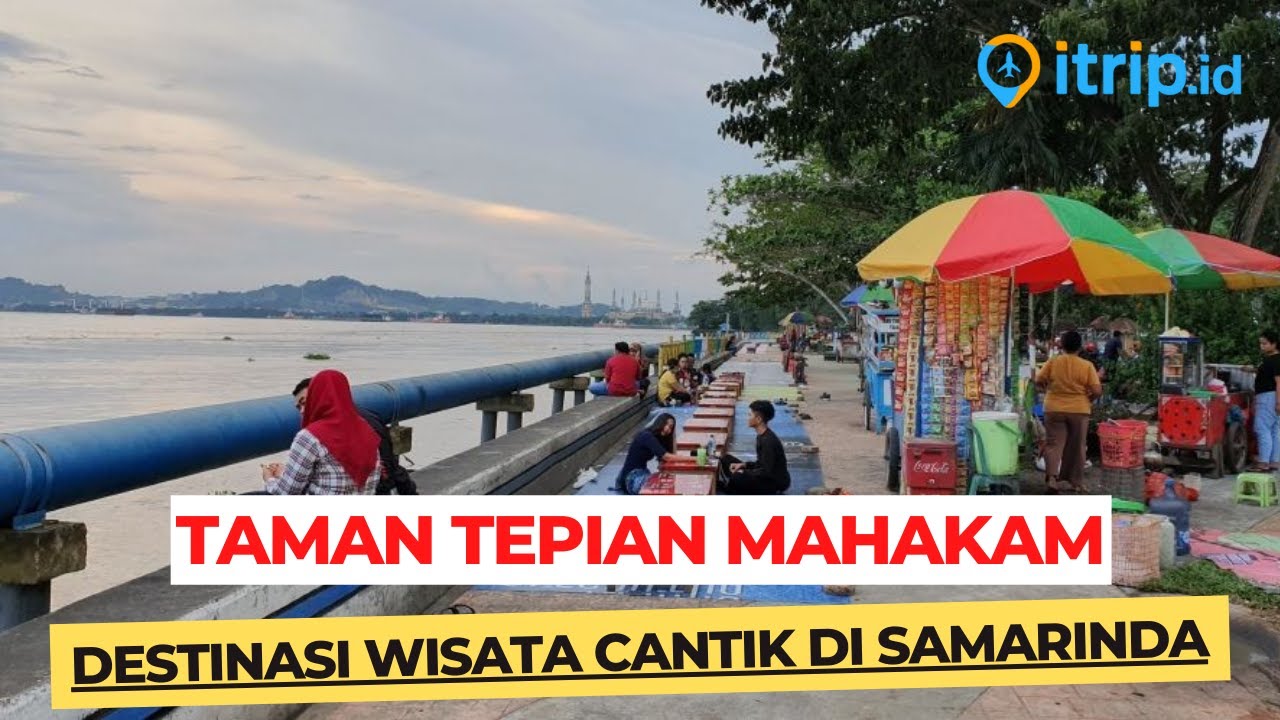 Taman Tepian Mahakam Samarinda | Taman Wisata Favorit untuk Bersantai Sembari Kulineran!