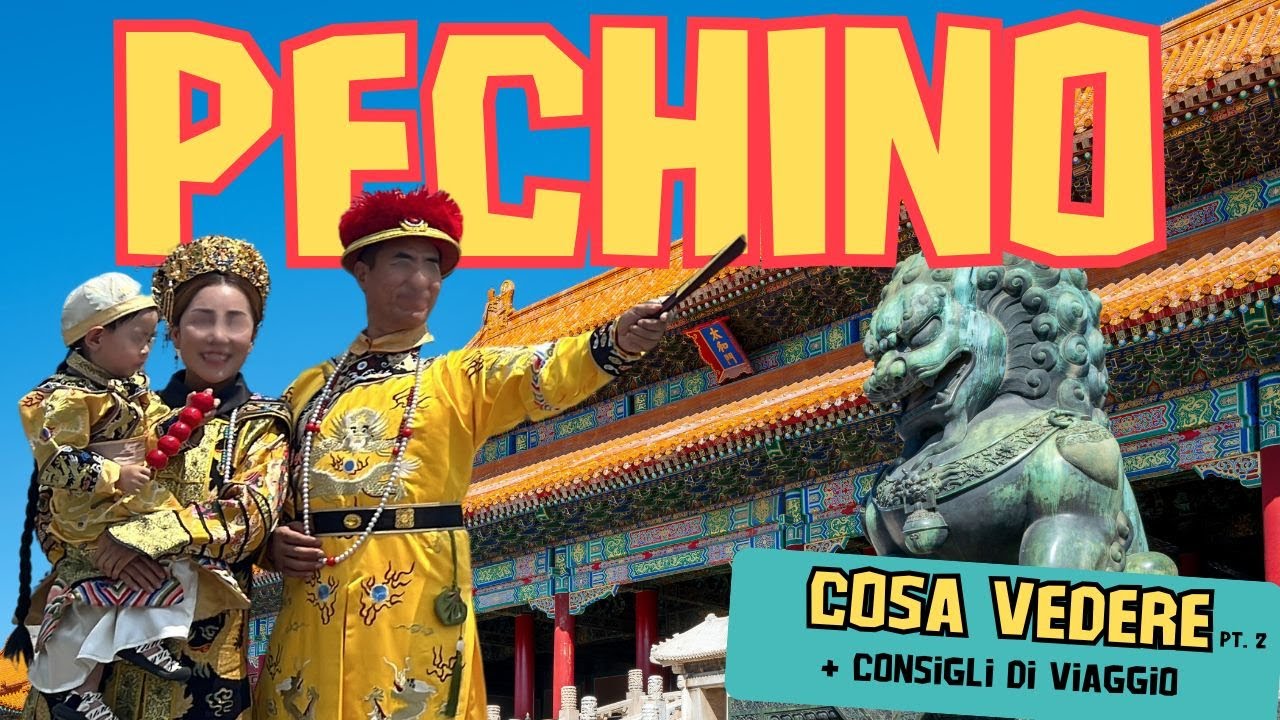 🇨🇳 PECHINO - Cosa Vedere + Consigli di Viaggio - Parte 2