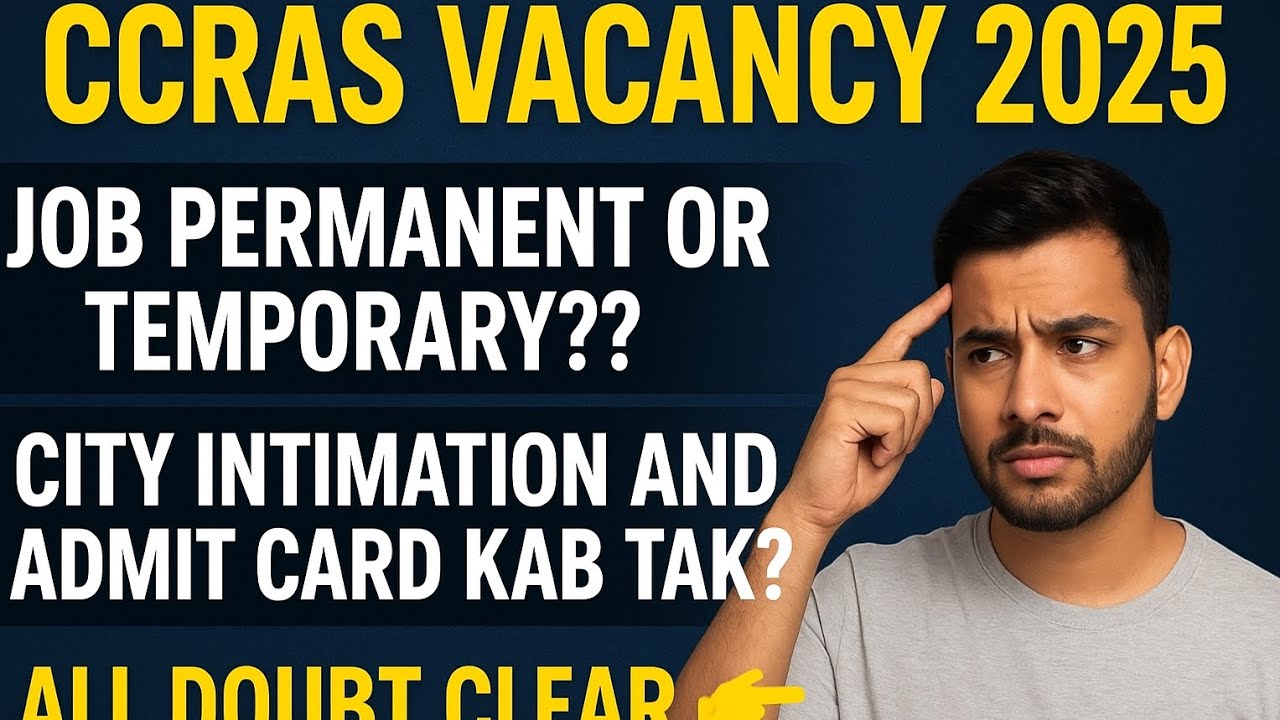 CCRAS Vacancy 2025| Permanent Ya Temporary?|Admit Card & City Update |All Doubts Cleared| #ccras2025