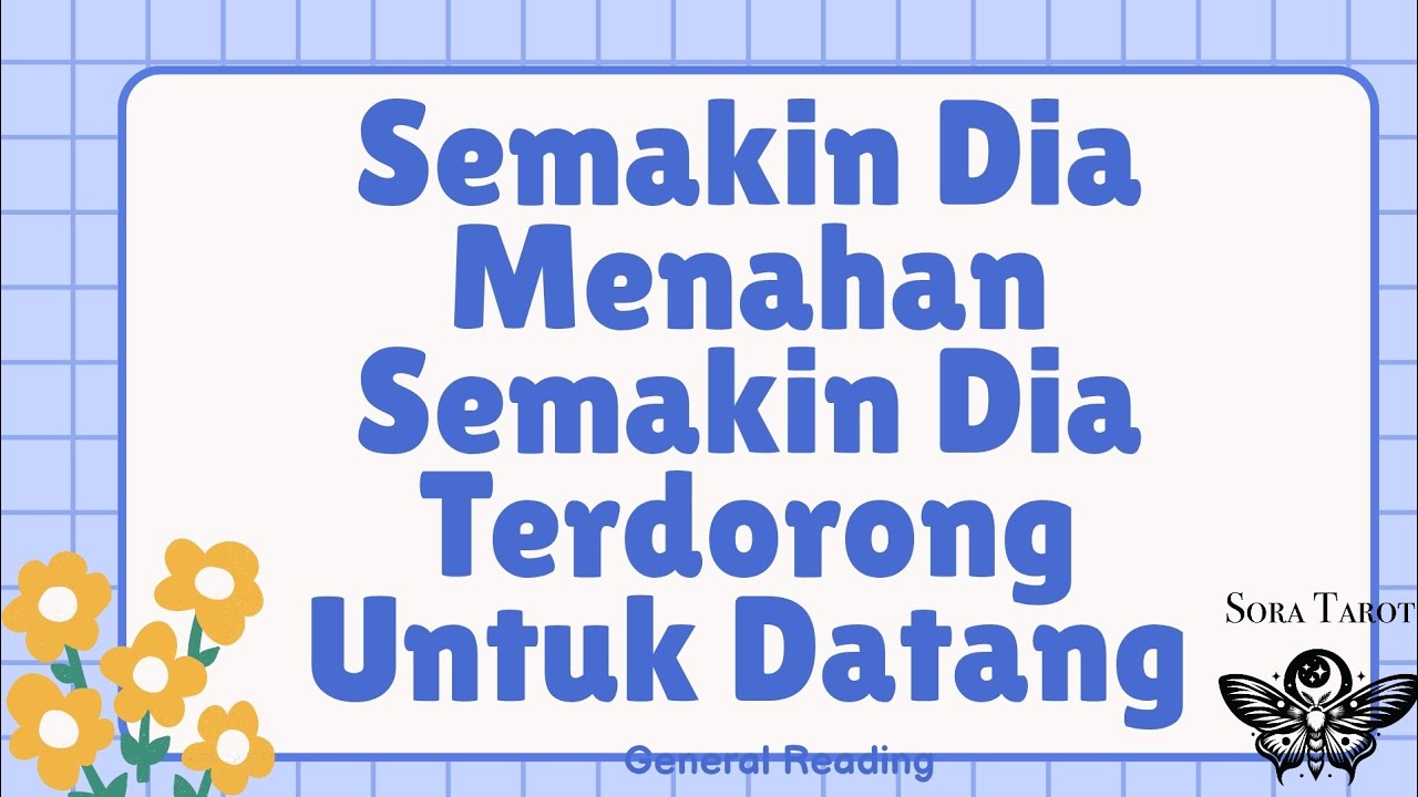 Semakin Dia Menahan Semakin Dia Terdorong Untuk Datang