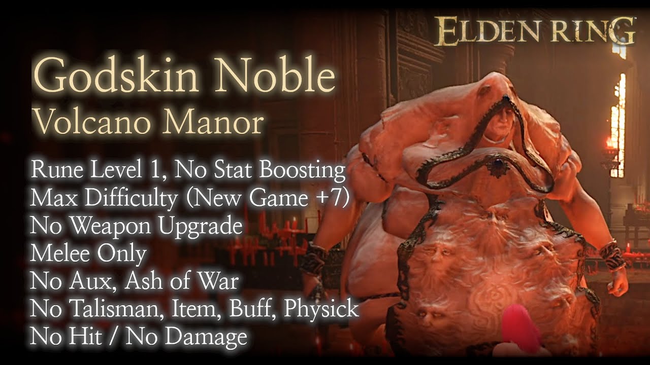 [Elden Ring] Godskin Noble No Hit/Damage (RL1 Weapon+0 NG+7 No Talisman/Aux/AoW/Buff/Item/Magic)