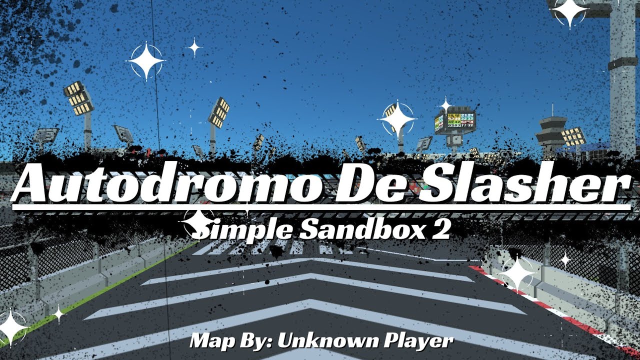 Autodromo De Slasher | Simple Sandbox 2