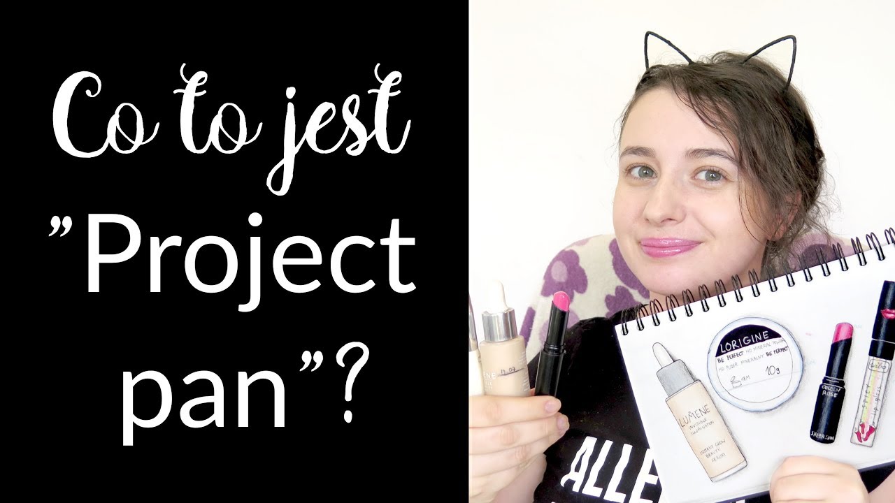 Co to jest project pan? Zużywam kosmetyki do makijażu