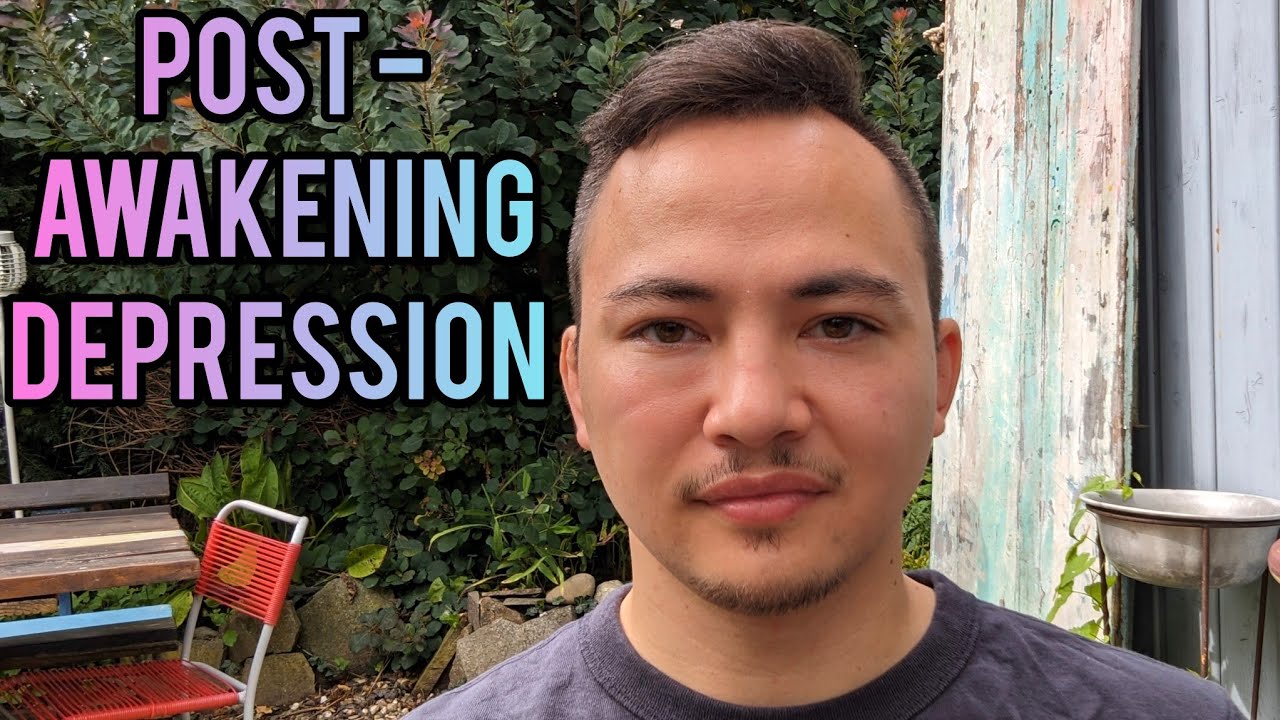 Why Do We Experience Post-Awakening Depression? || Non-Duality, Enlightenment, Meditation