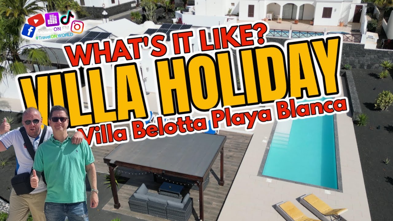 What's it like staying in a villa in Lanzarote? - Let's look at Villa Bellota Playa Blanca