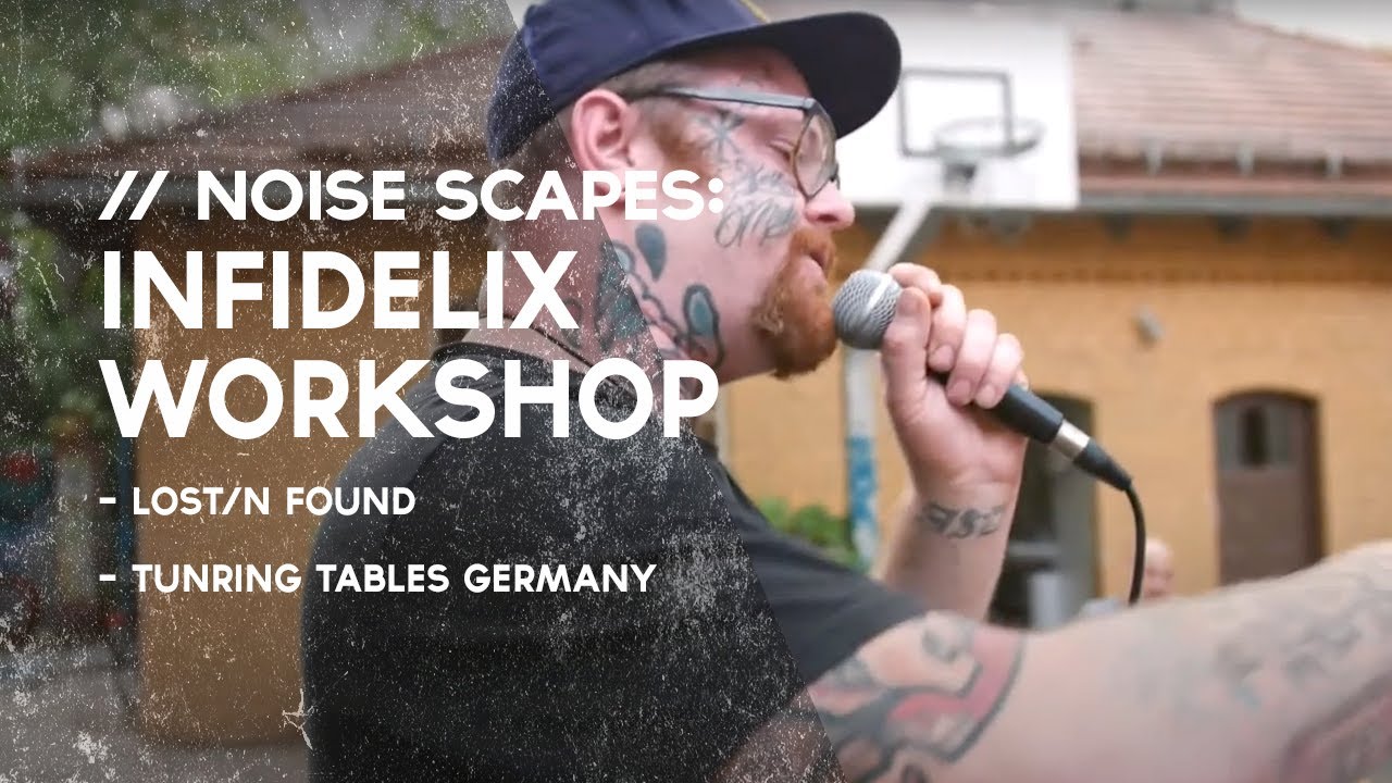 N0ISE SCAPES: Infidelix @ Naunynritze (2020) #TurningTables #Workshop #Rap
