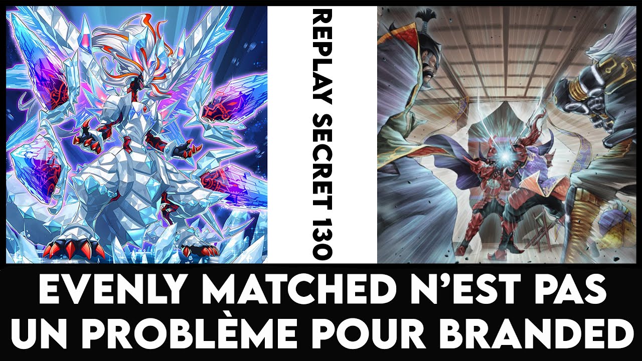 Replay Secret 130 : Evenly Matched n'est pas un problème pour Branded