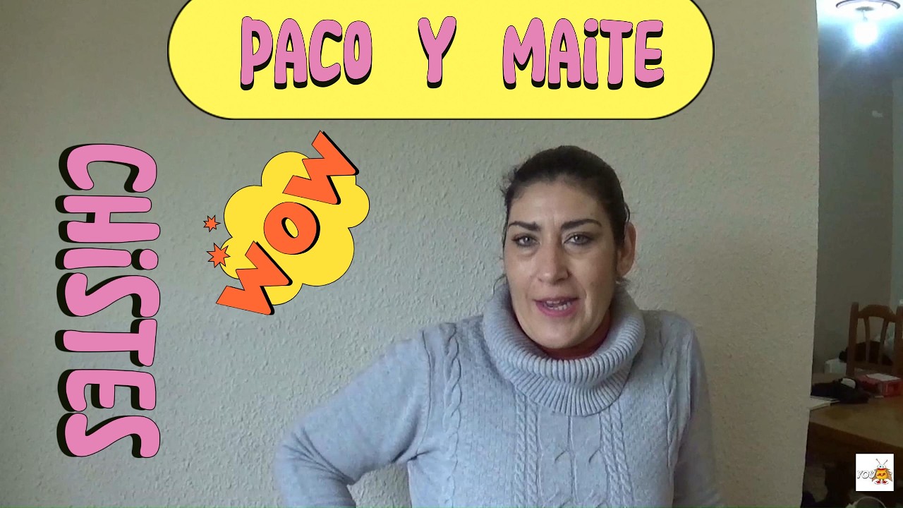 Chistes buen&iacute;simos de Paco y Maite