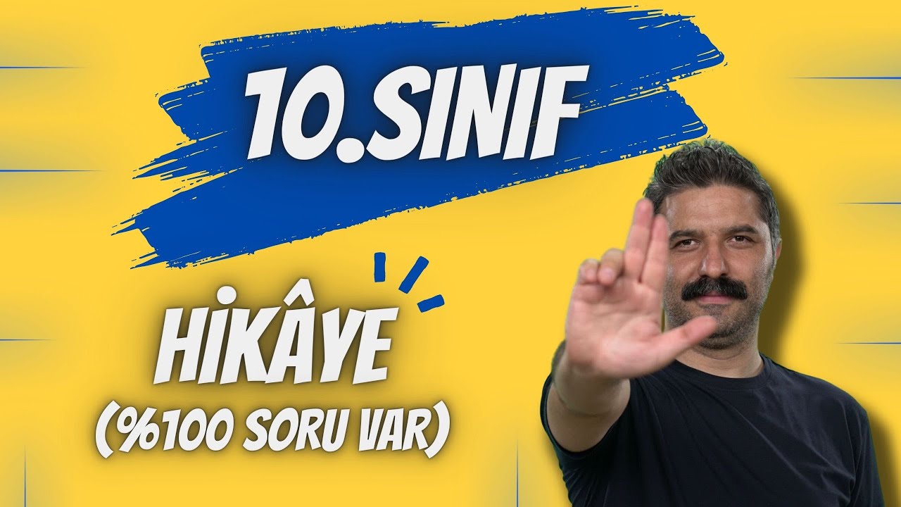 10.SINIF / Hikâye / %100 SORU VAR / RÜŞTÜ HOCA