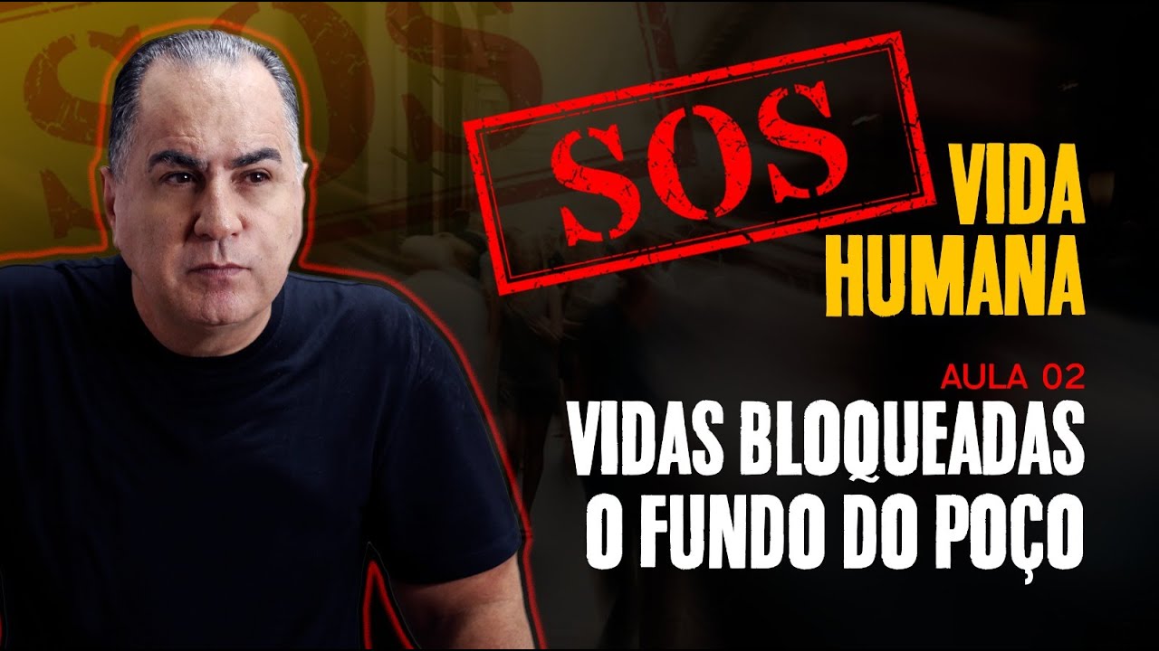 VIDAS BLOQUEADAS | O FUNDO DO POÇO | S.O.S. VIDA HUMANA