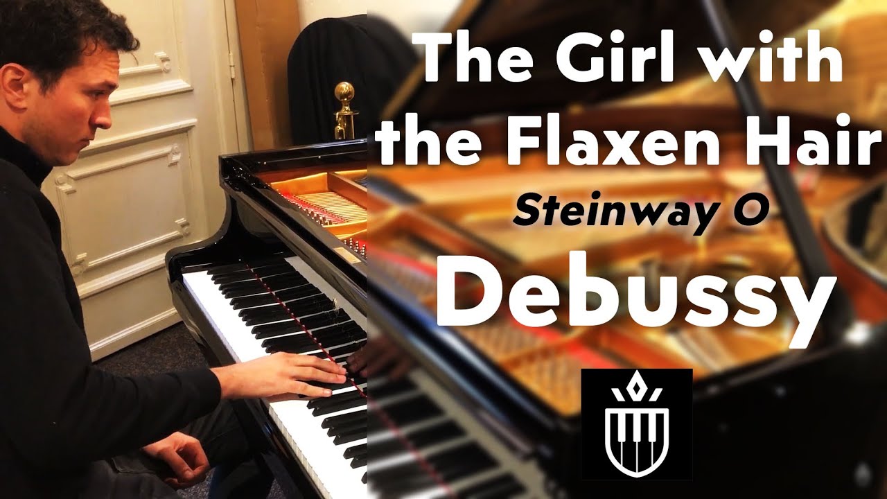 Claude Debussy: The Girl with the Flaxen Hair, Steinway & Sons O