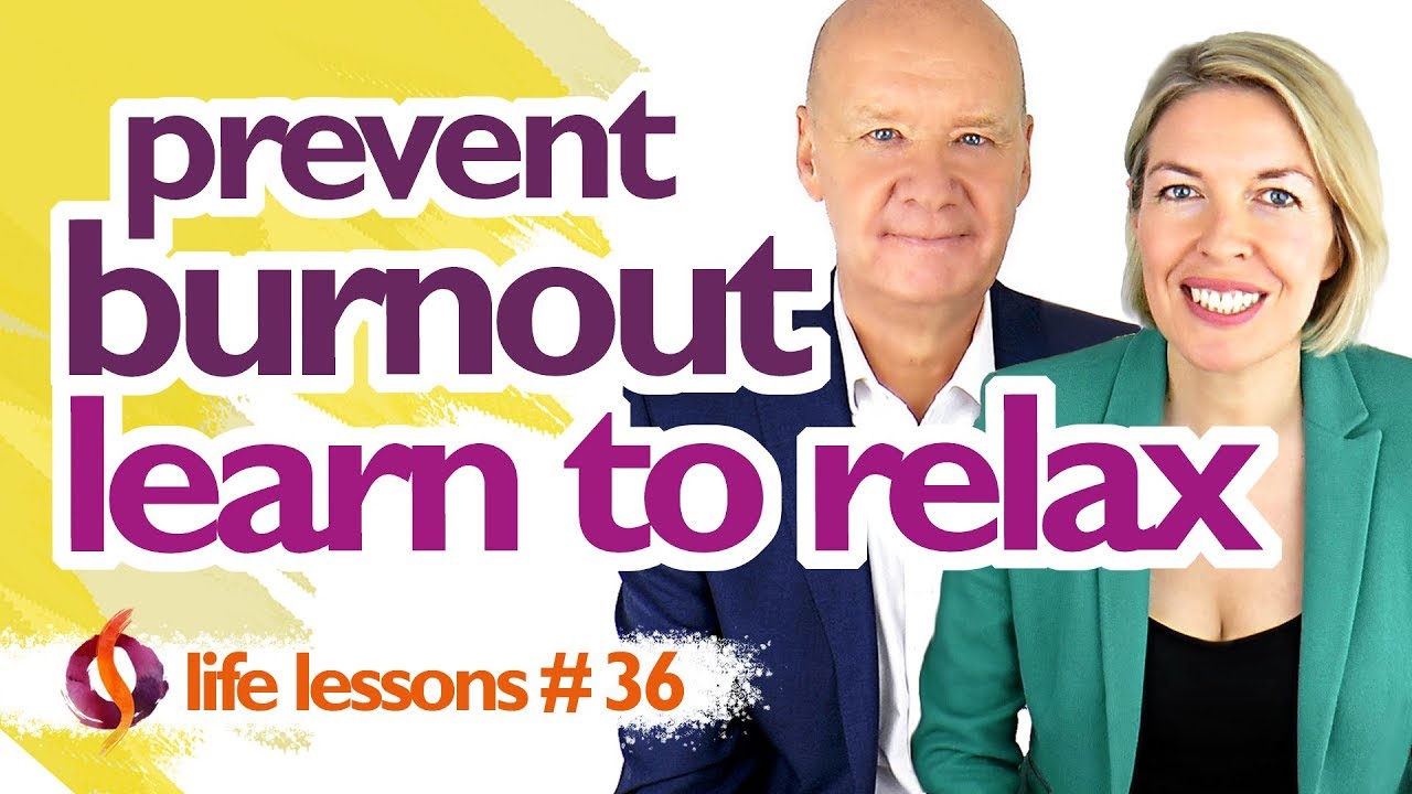 PREVENT BURNOUT | HOW TO RELAX and ENJOY LIFE | Wu Wei Wisdom