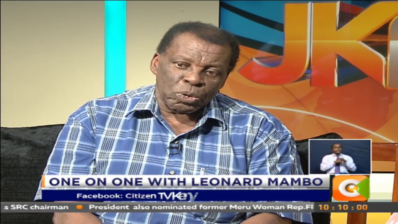 JKL | One on One with Leonard Mambo Mbotela #JKLive  [Part 1]