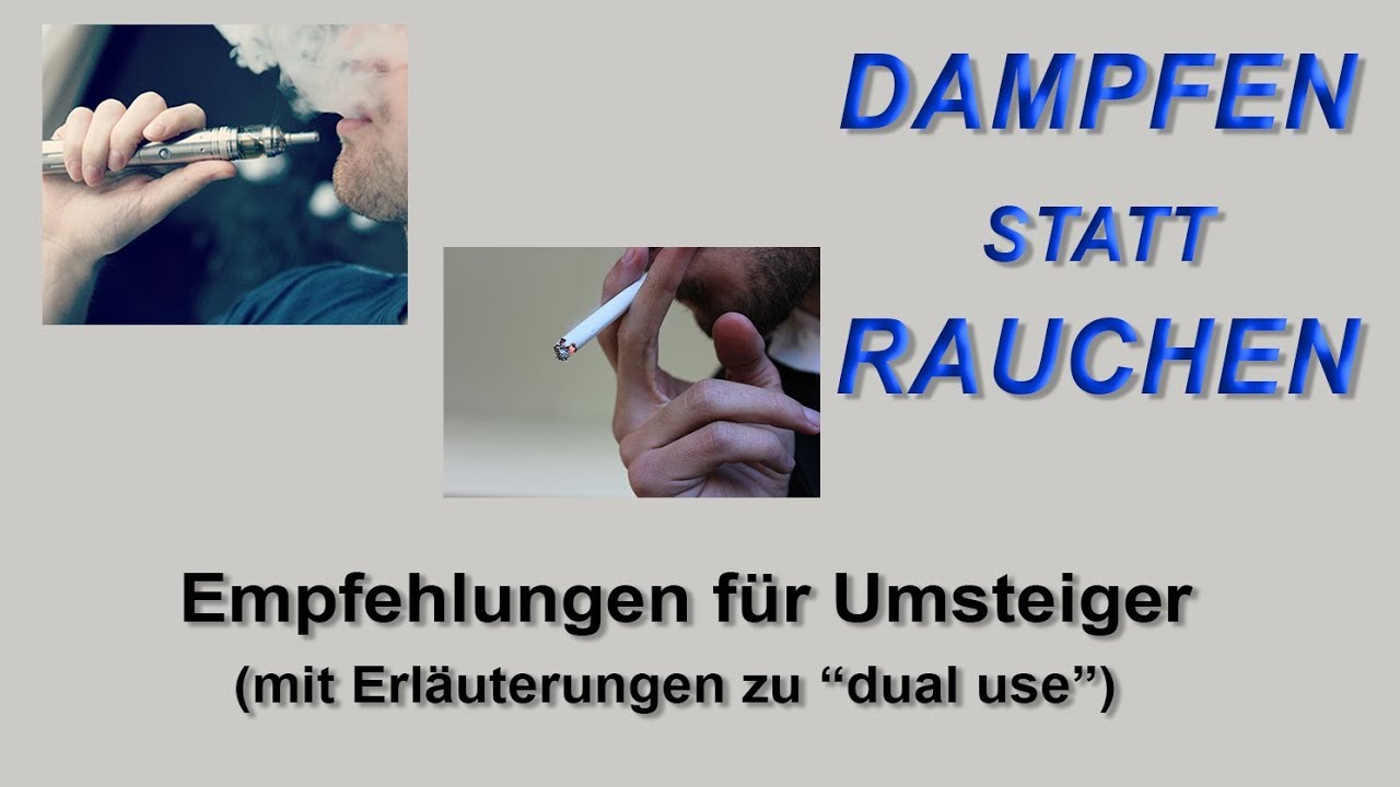 Dampfen statt Rauchen Teil 4 - Empfehlungen f&uuml;r Umsteiger (korrigiert)
