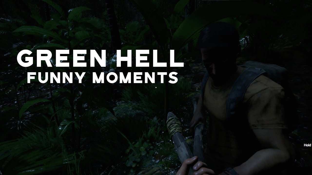 Green Hell Funny Moments