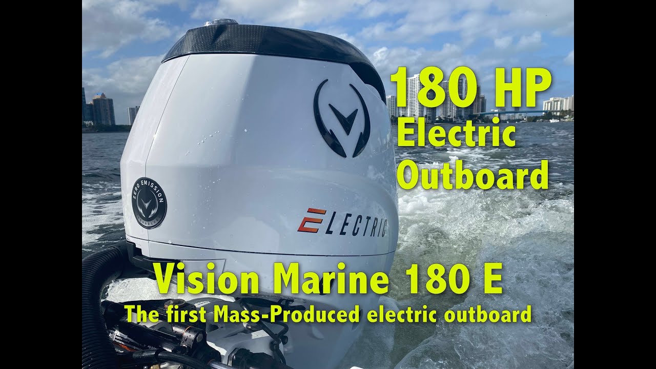 Vision Marine E Motion 180E - First Mass-produced electric Outboard engine