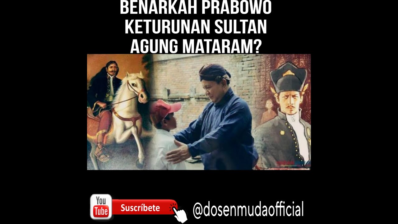 TERNYATA !!! Prabowo Subianto Keturunan ke-8 Trah Sultan Agung Mataram & Kesultanan Yogyakarta HB I
