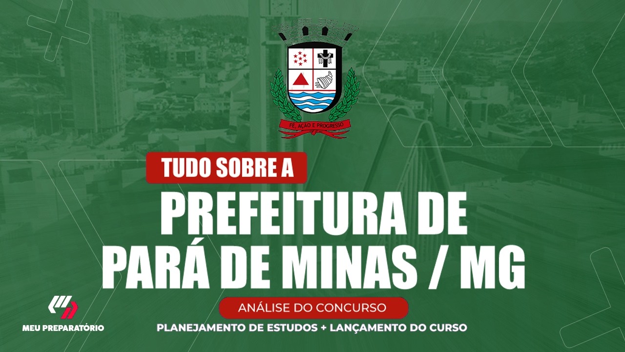 CONCURSO PREFEITURA DE PARÁ DE MINAS/MG + PLANEJAMENTO DE ESTUDOS