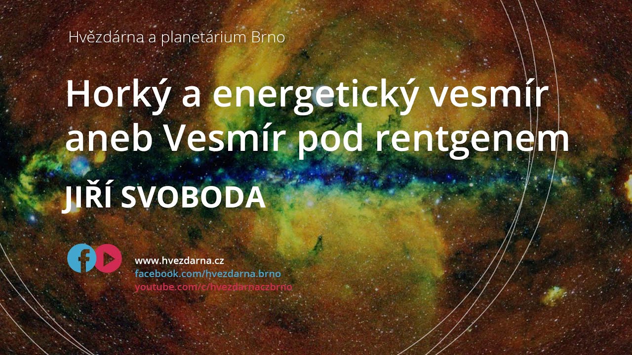 Jiří Svoboda, Horký a energetický vesmír aneb Vesmír pod rentgenem