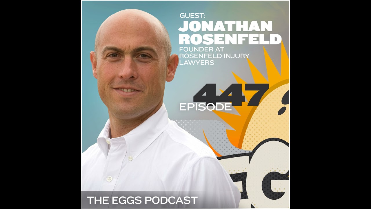 Eggs 447: Standing Out in a Crowded Legal Market with Jonathan Rosenfeld