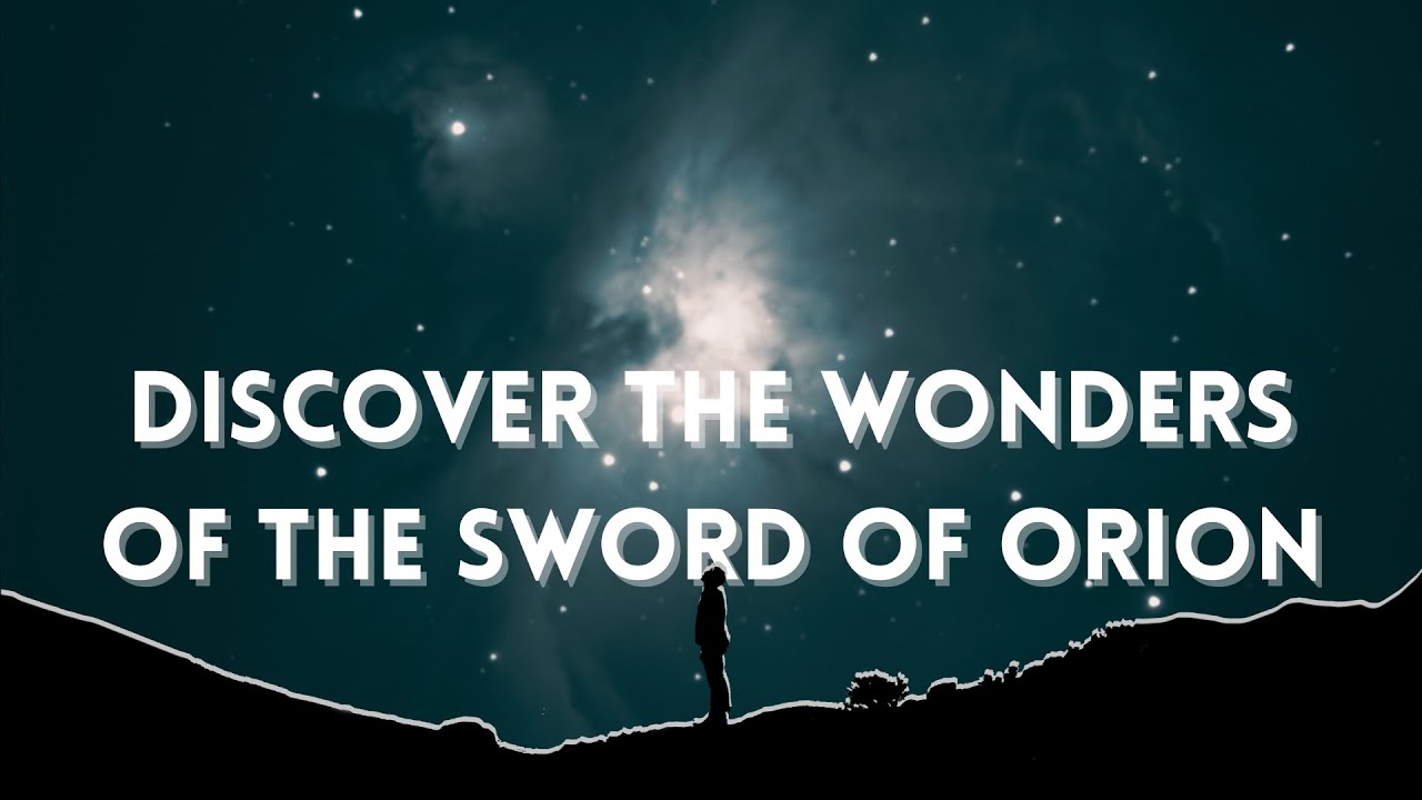 Discover the Wonders of the Sword Of Orion: The Orion Nebula through a telescope and much more!