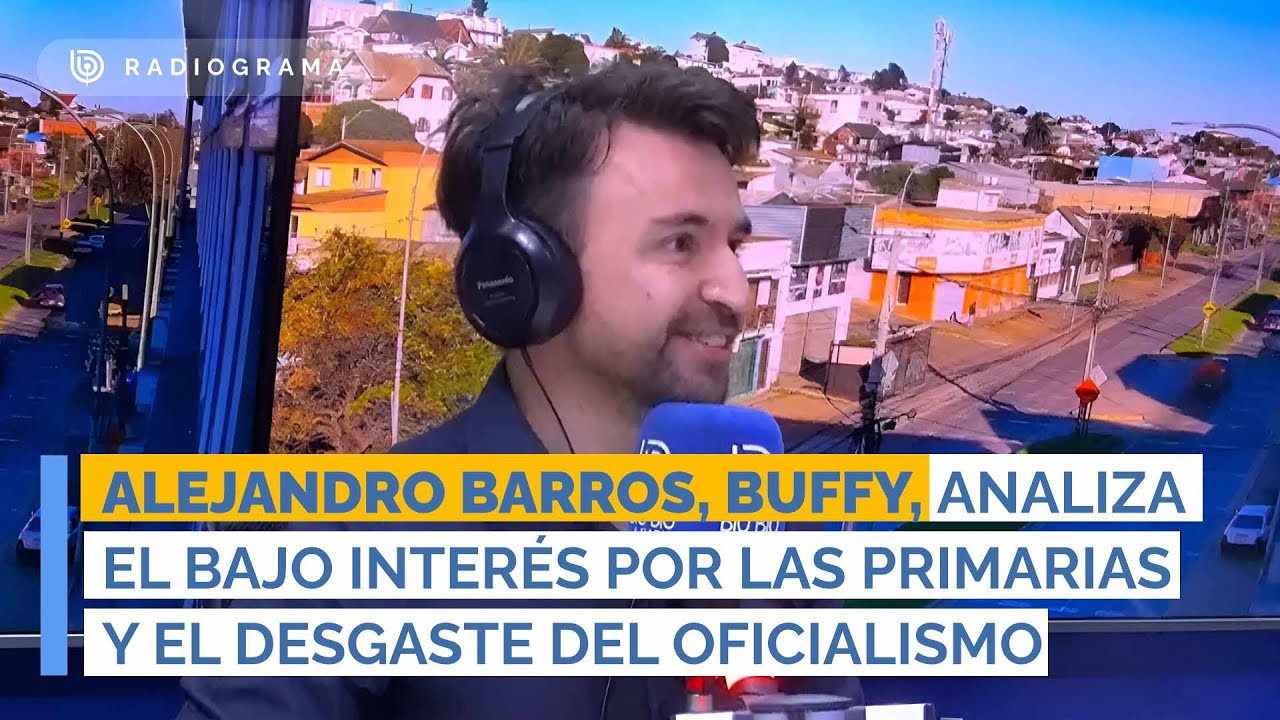 Alejandro Barros, Buffy, analiza el bajo inter&eacute;s por las primarias y el desgaste del oficialismo