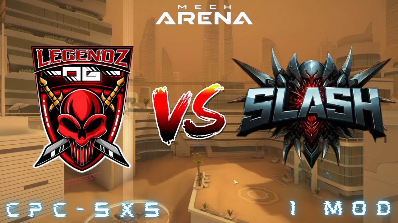 🐦‍🔥 OG LEGENDZ VS SLASH 🌪️ I MECH ARENA🏆I PRACTICE MODE I BEST OF 5 I 1 MOD CPC AND 5X5 I MECH ARENA