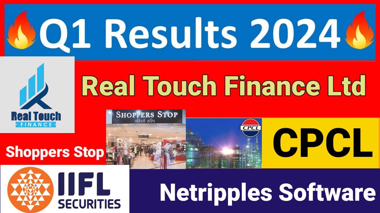 Q1 Result 2024 💹 | CPCL ltd ,Netripples Software , Real Touch Finance Ltd , Shoppers Stop share news