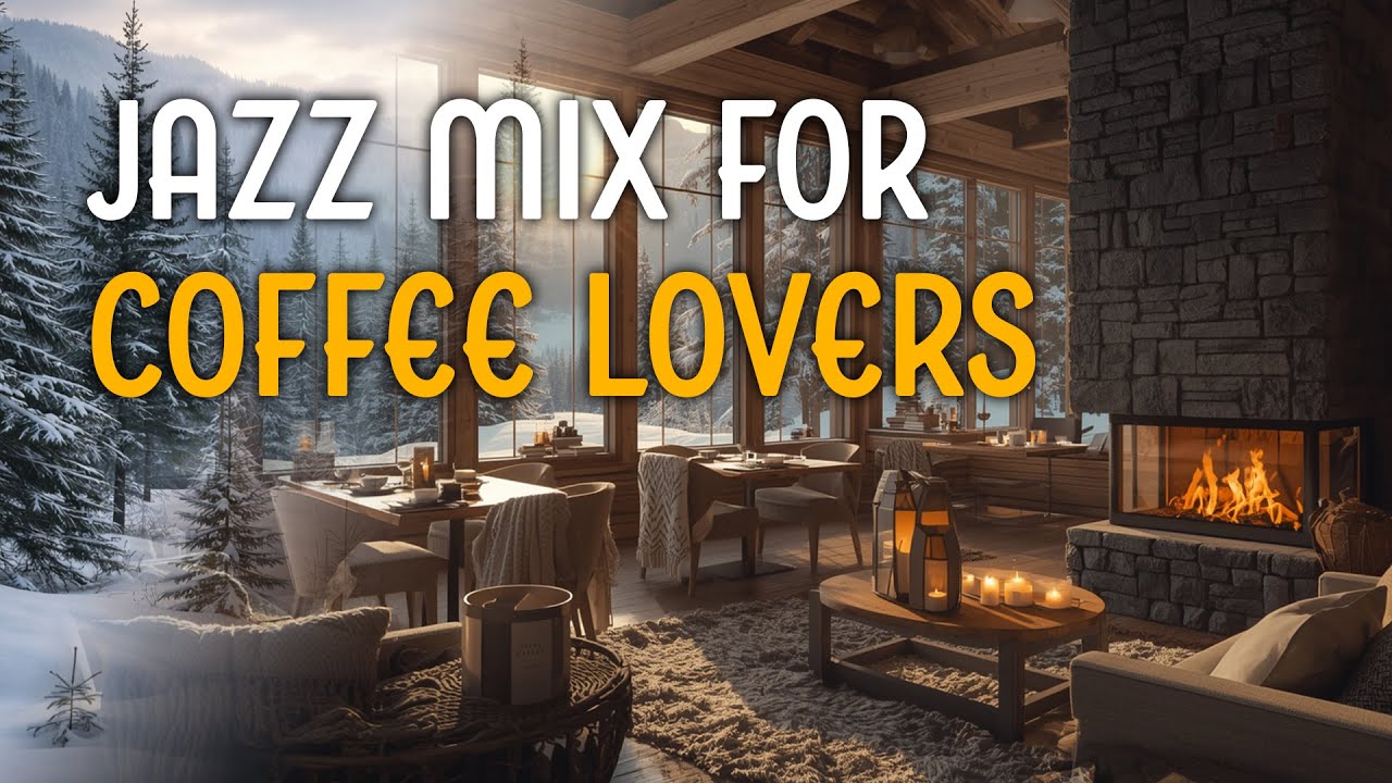 Cozy Coffee Jazz ☕ Jazz Mix for Coffee Lovers | Focus, Relax & Winter Vibes