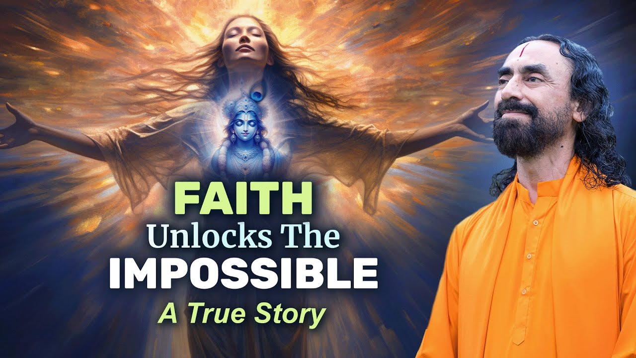 Faith Makes the IMPOSSIBLE POSSIBLE &ndash; A TRUE Story of God&rsquo;s Biggest Blessing | Swami Mukundananda