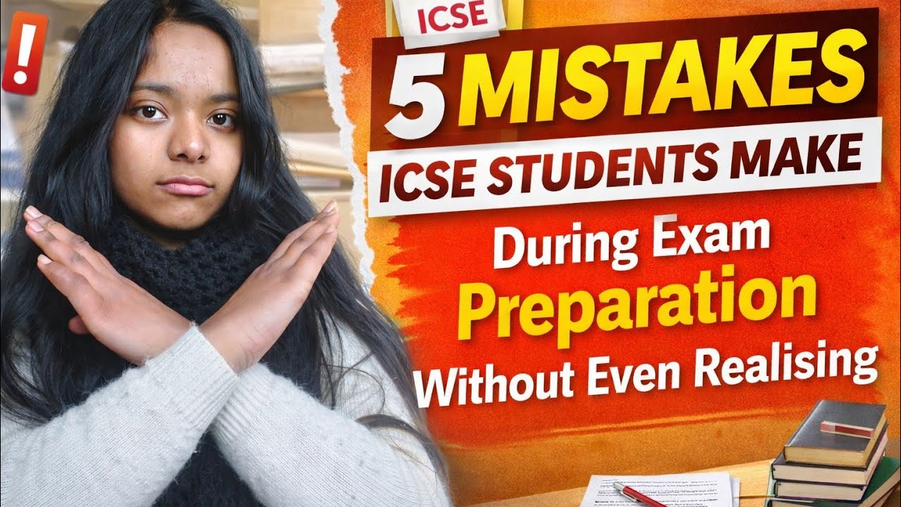 5 Mistakes that will RUIN your ICSE 2026 Result (Don't do these!)