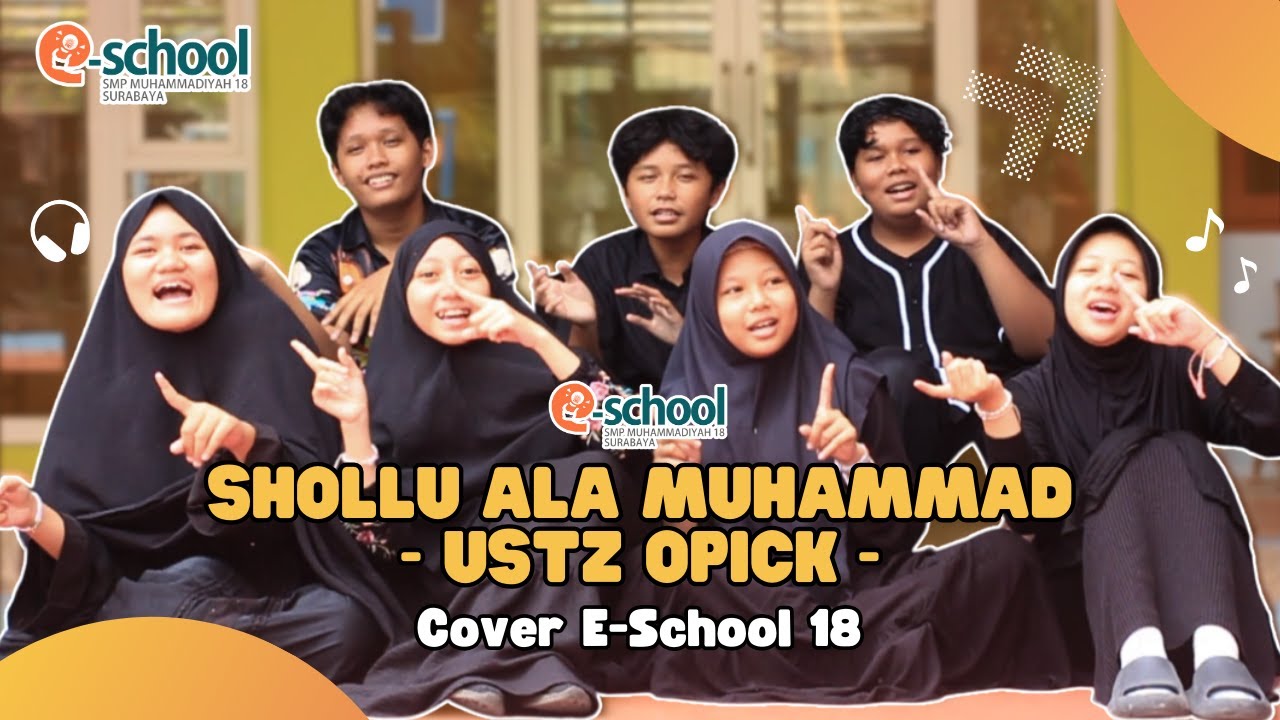 Opick feat. Finalis F L O - Shollu Ala Muhammad ( Cover by E-School )