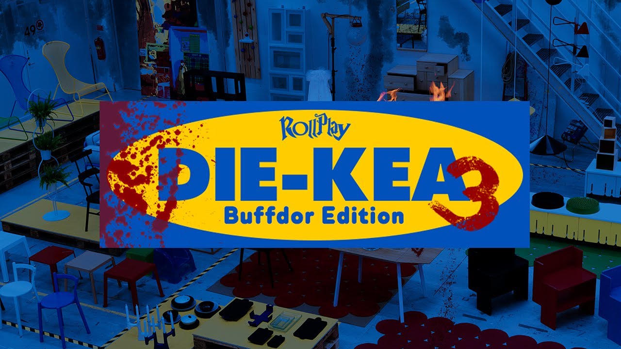 Rollplay One-Shots: DIE-KEA 3 (Part 1)