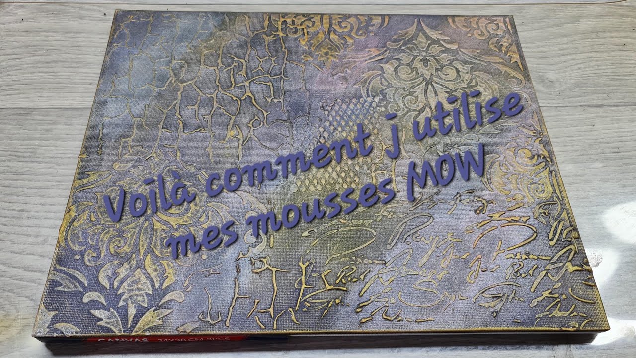Mousse Mow ,comment je les utilise .SCRAPBOOKING.