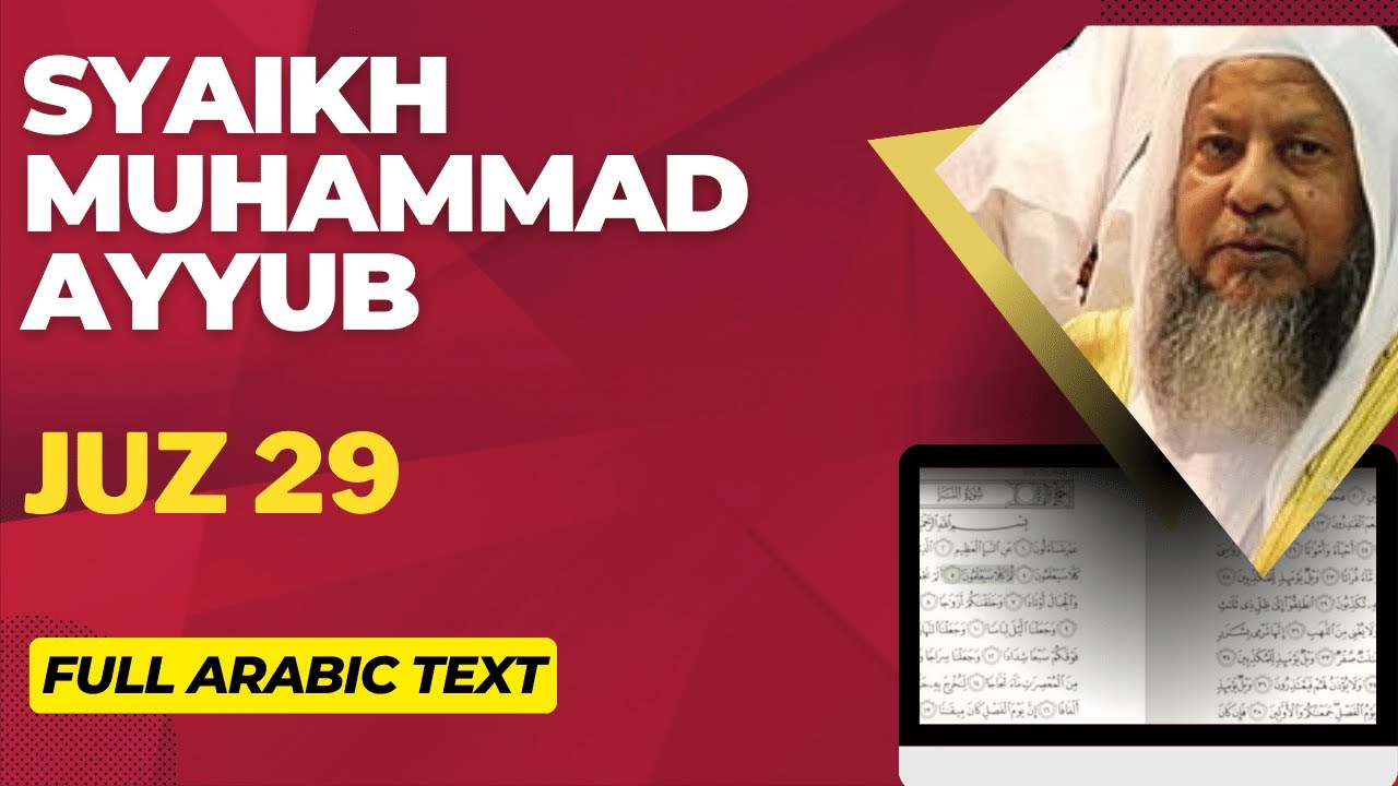 Murottal JUZ 29 Syaikh Muhammad Ayyub Full With Arabic Text