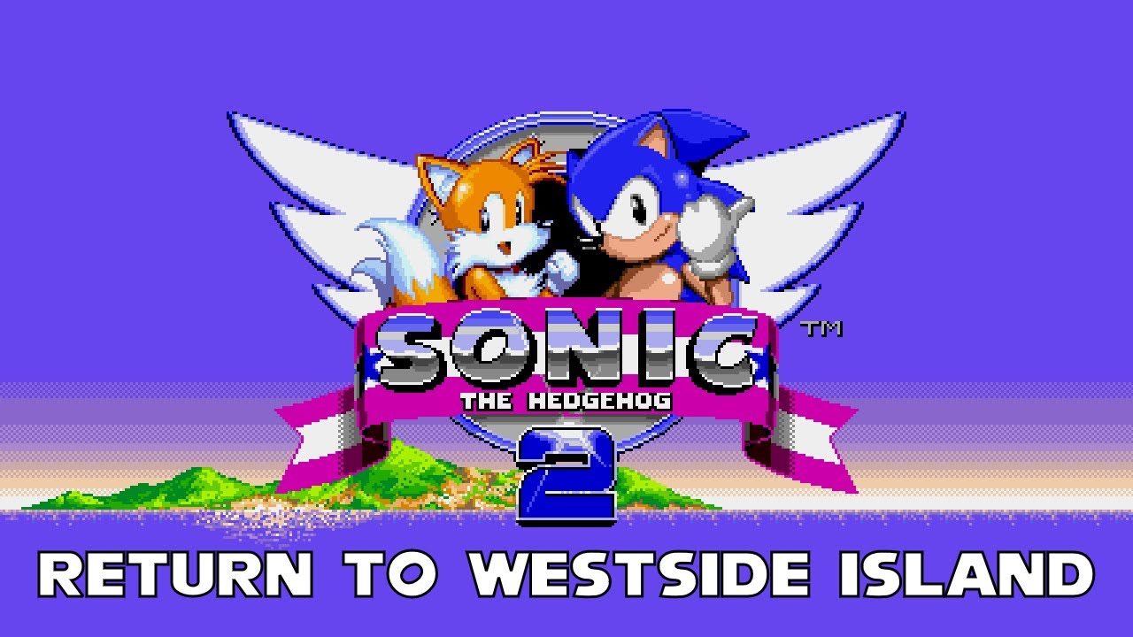 [Sonic ROM Hack] Sonic 2 - Return to Westside Island (any% Playthrough) (Sonic and Tails)
