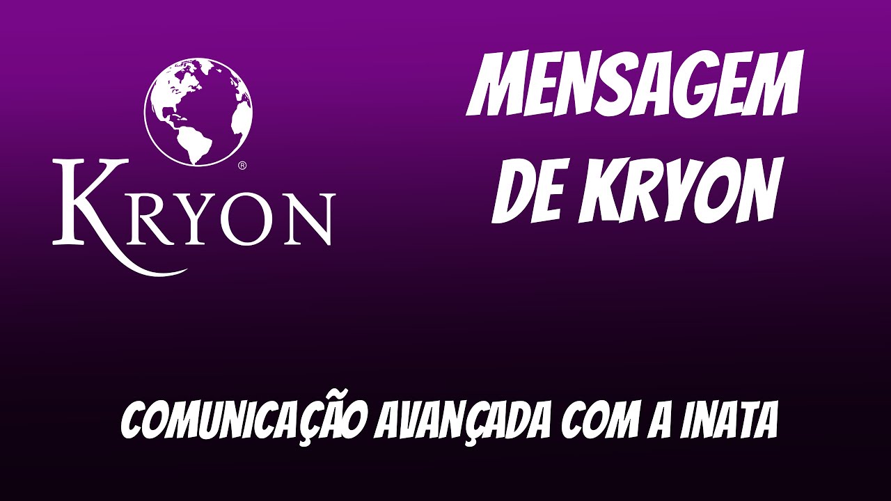 💓 KRYON | “Comunicação Avançada com a Inata” |