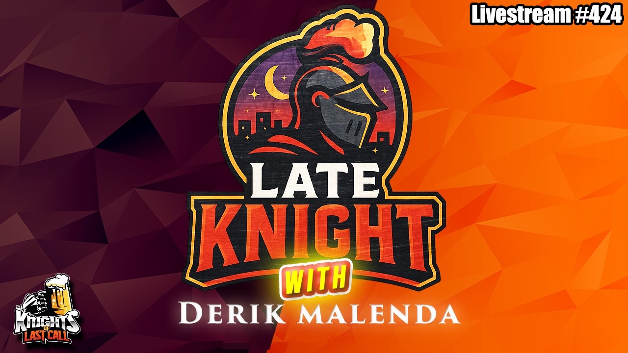 Late Knight - Livestream #424