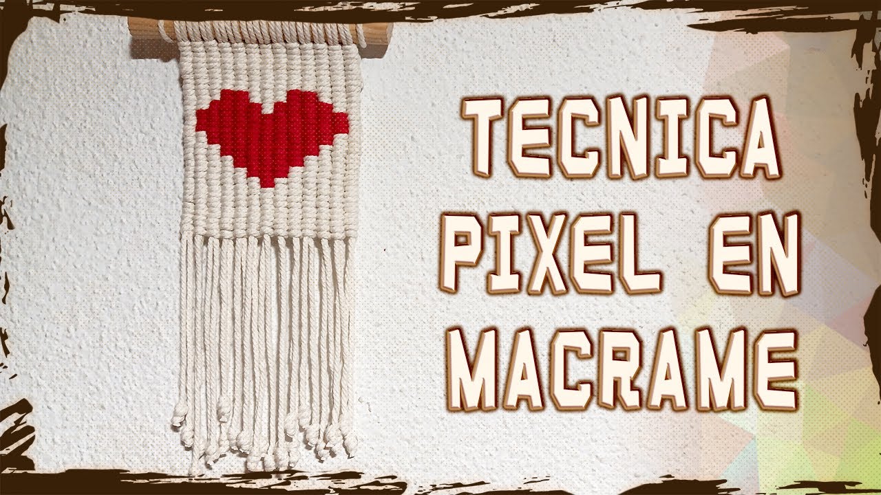 Técnica Pixel Art en Macramé