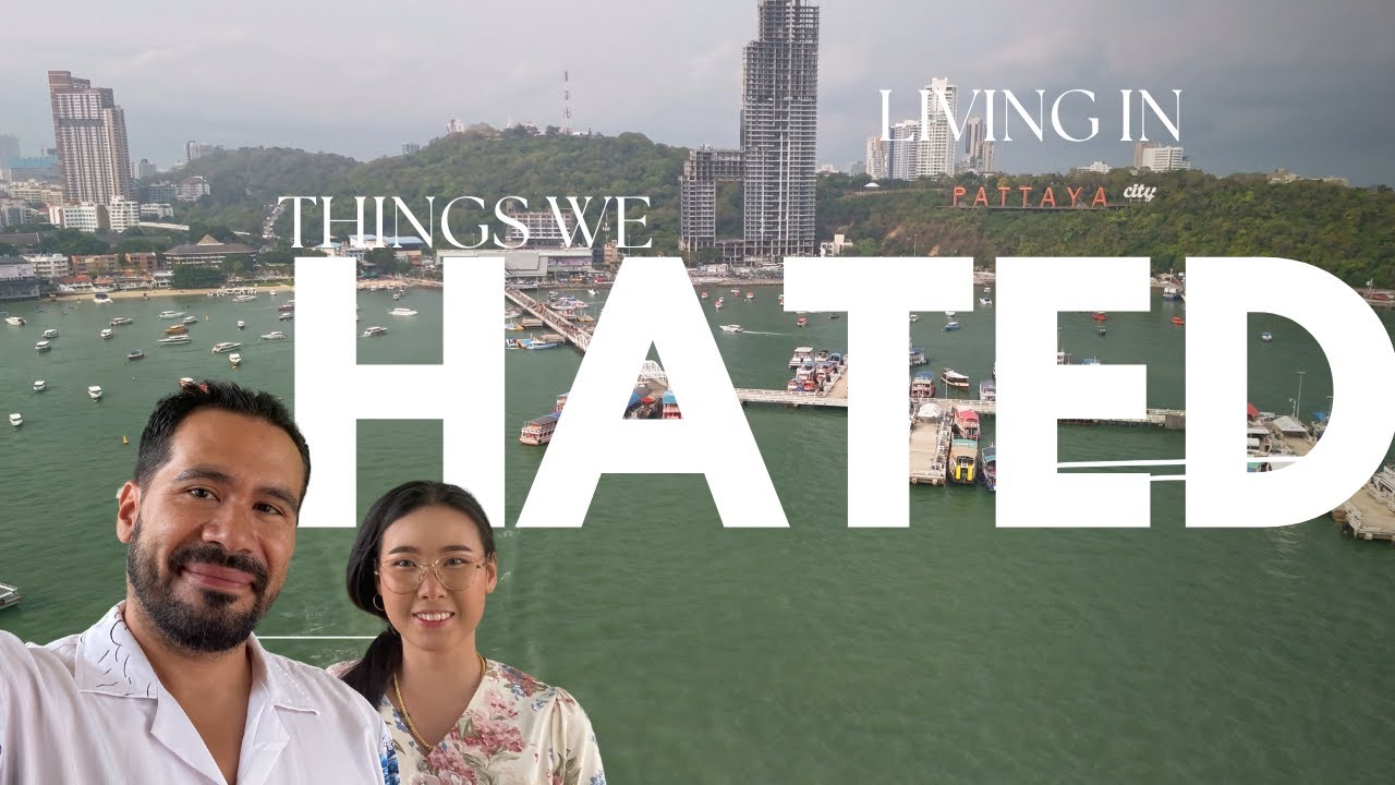 Things We Hated About Living in Pattaya