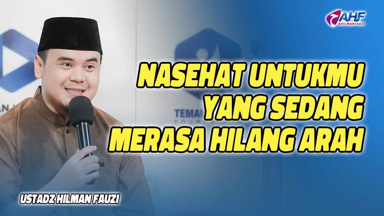 APA TUJUAN HIDUPMU? | TAUSIYAH USTADZ HILMAN FAUZI