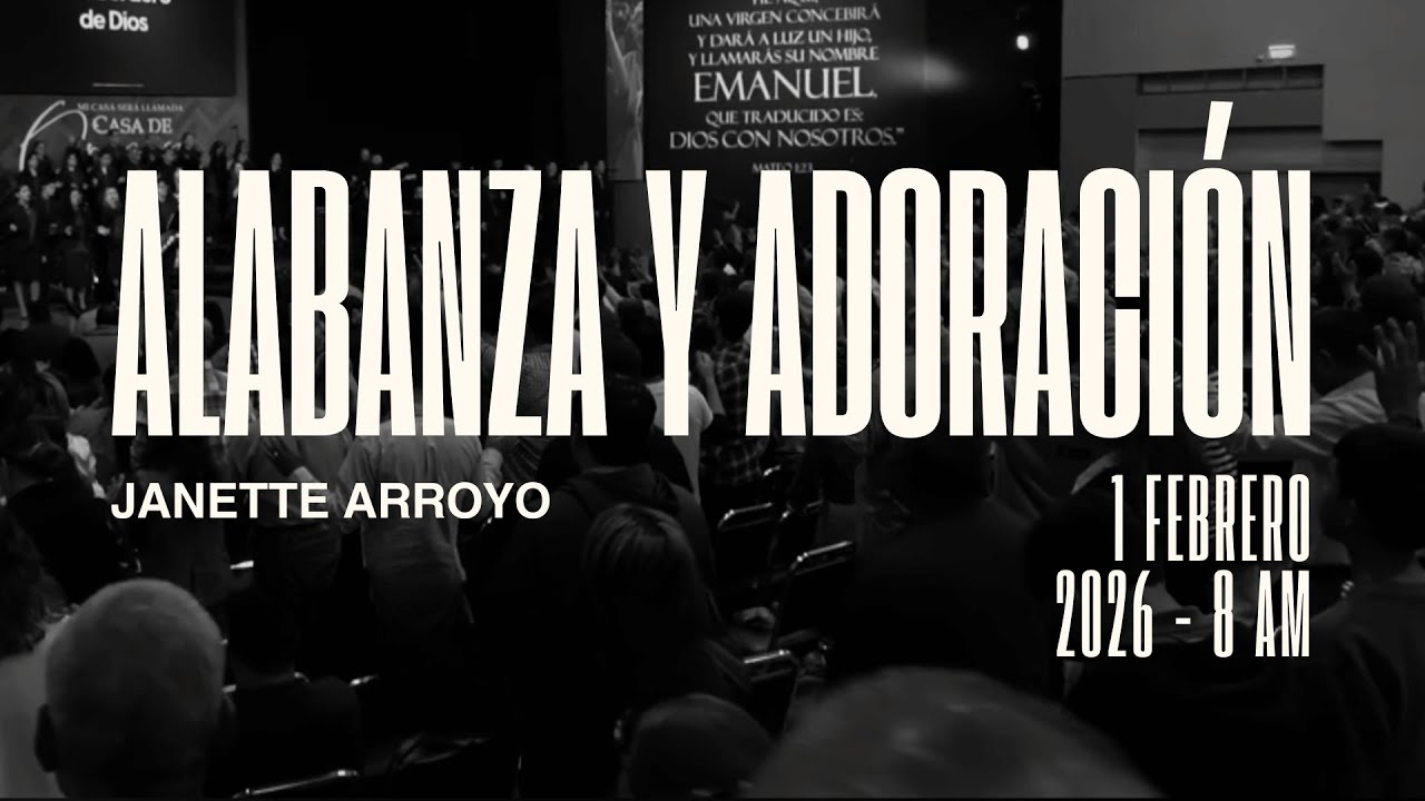 1 de febrero de 2026 - 8:00 a.m. / Alabanza y adoración 