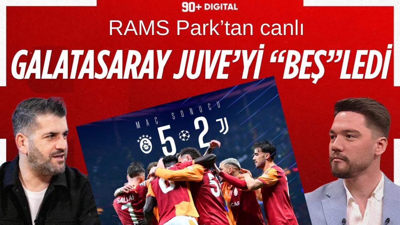 RAMS PARK CANLI | GALATASARAY’DAN JUVENTUS’A TARİHİ TARİFE