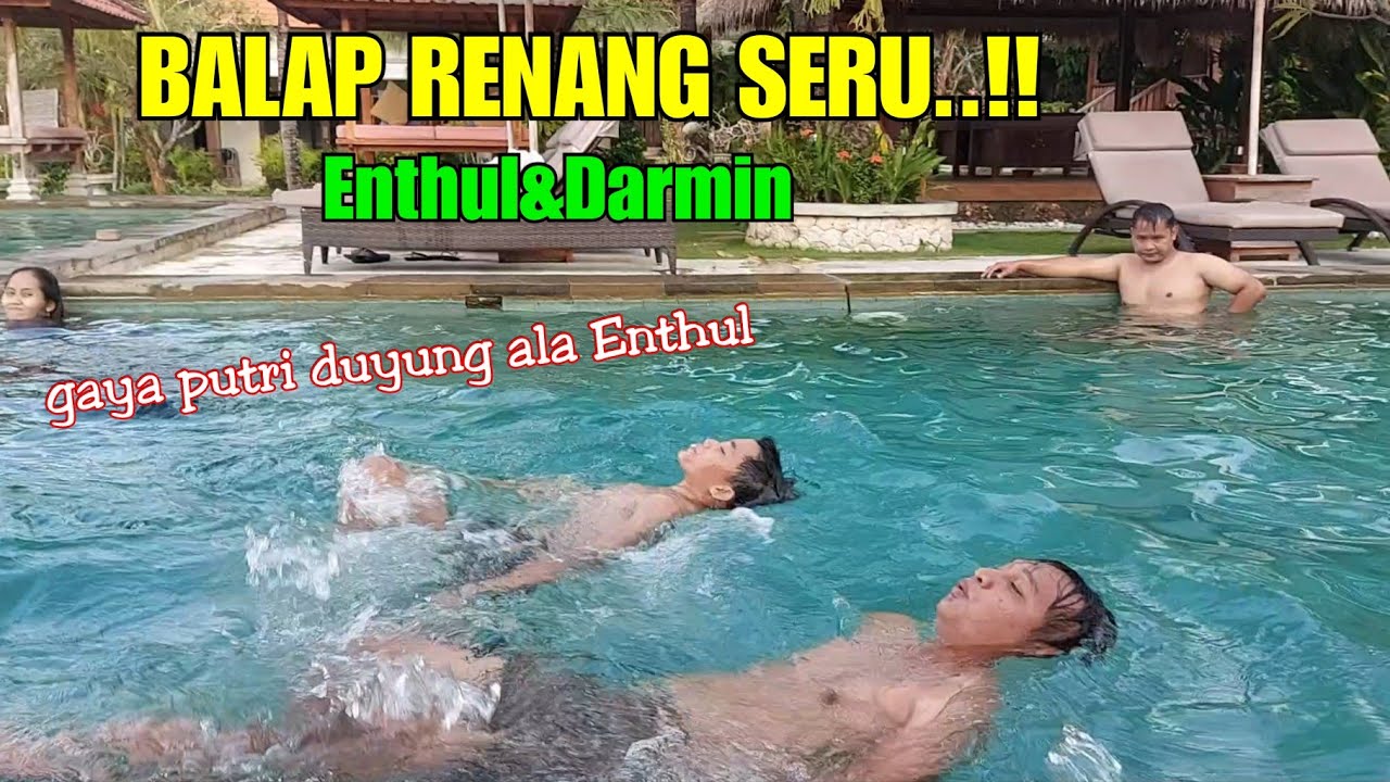 Enthul dengan gaya putri duyungnya,ataukah Darmin gaya kupu kupu || BALAP RENANG SERU!!