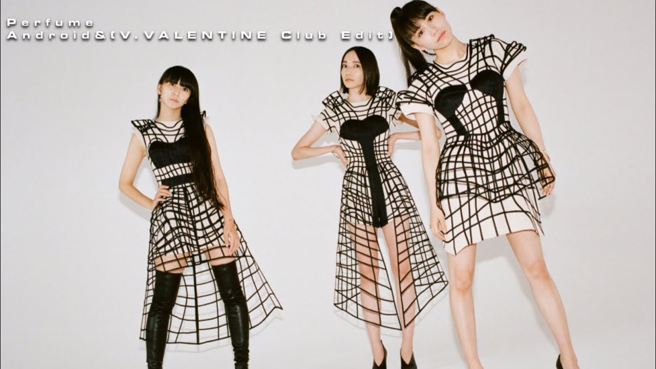 Perfume - アンドロイド＆(V.VALENTINE Club Edit）