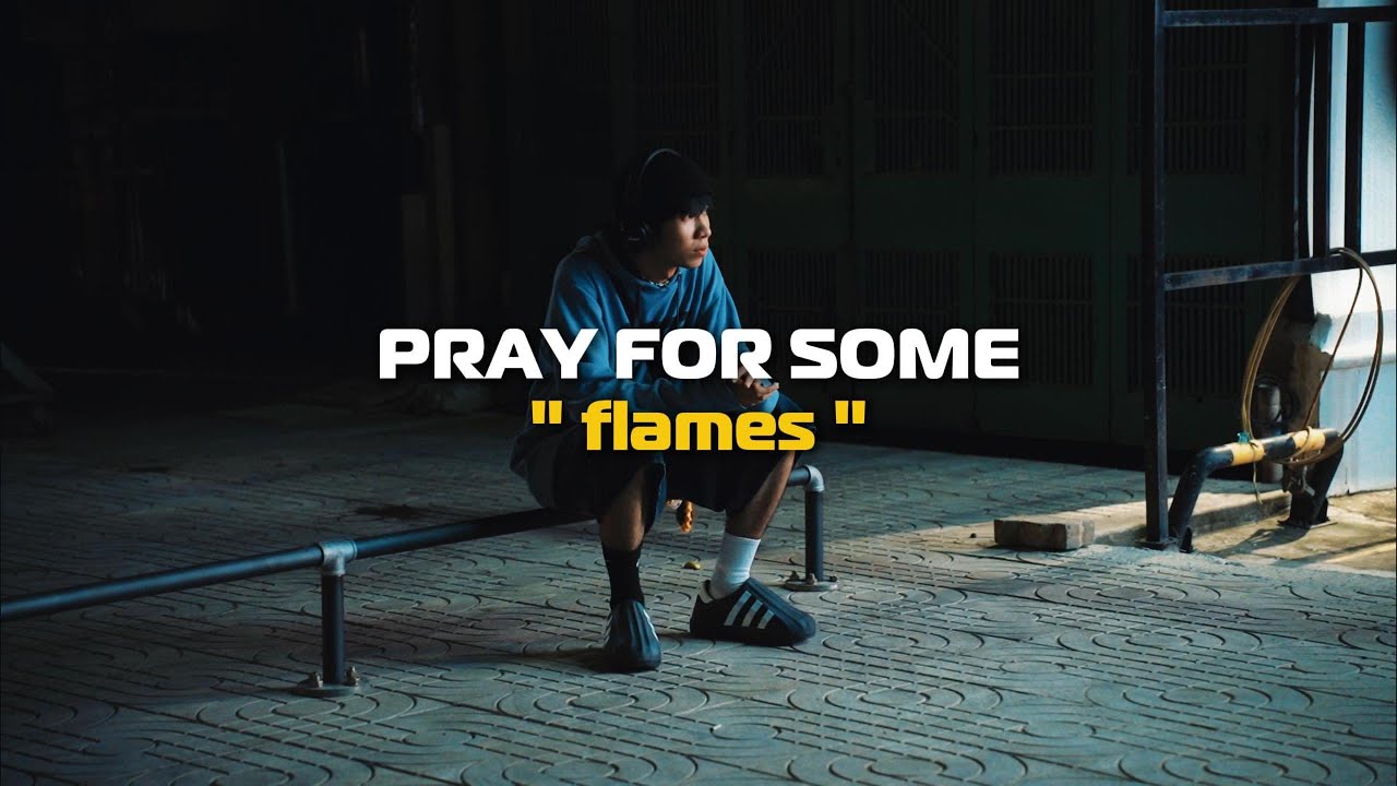 flames - PRAY FOR SOME ( Official Lyrics Video ) Prod. by Kaiso