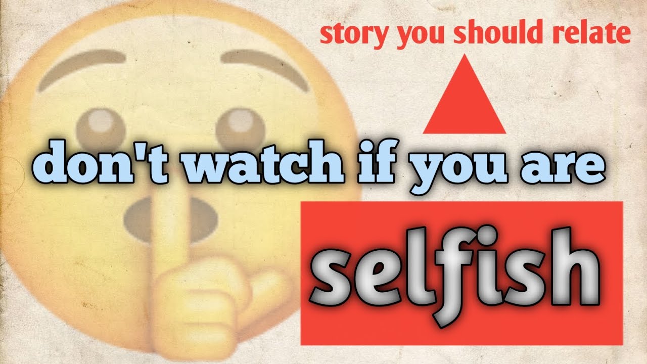 Don't watch if you are selfish | story video|